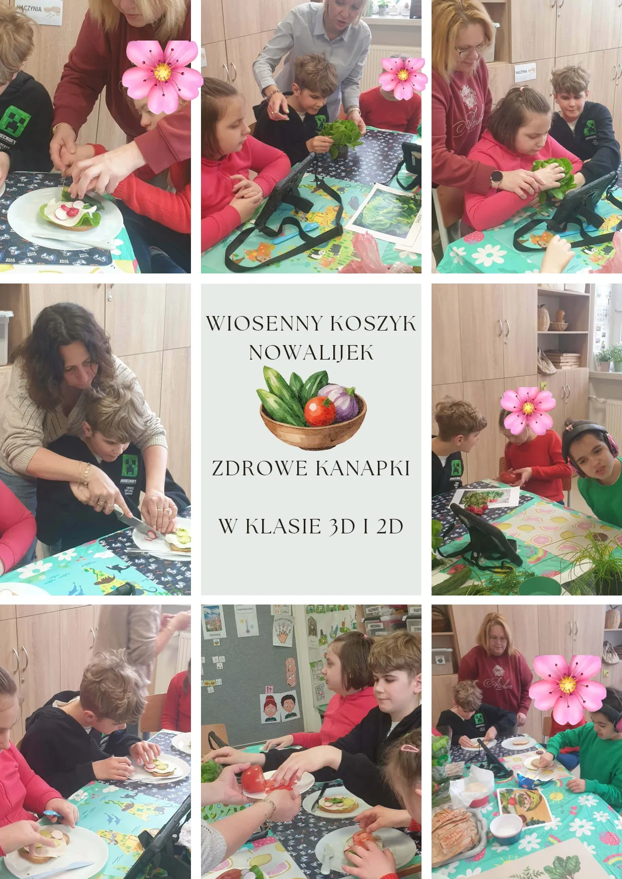 Kolaż zdjęć z udziałem klasy 2d i 3d.  Dzieci siedzą przy talerzykach, na których znajdują się kanapki, przybrane obficie nowalijkami. Niektóre dzieci z pomocą nauczycieli kroją warzywa.